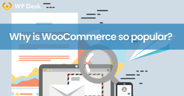 Why is WooCommerce so popular