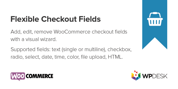 WooCommerce Checkout Fields Editor