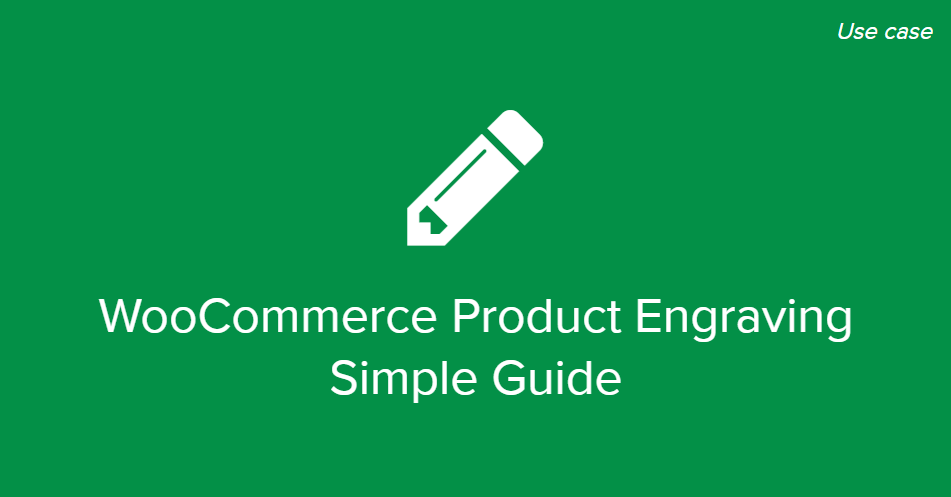 WooCommerce Product Engraving - Step by Step Guide by WP Desk