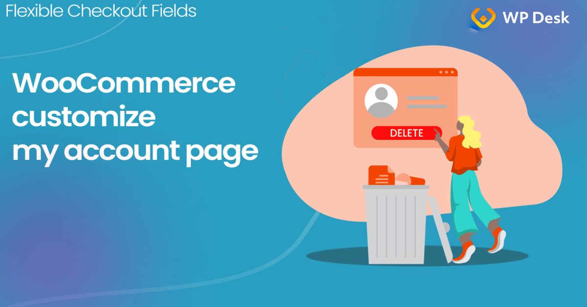 WooCommerce My Account - Settings, Shortcode & Custom Fields