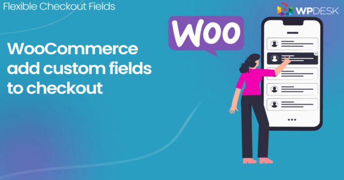 WooCommerce add custom field to the checkout page