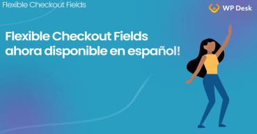 Flexible Checkout Fields en espanol