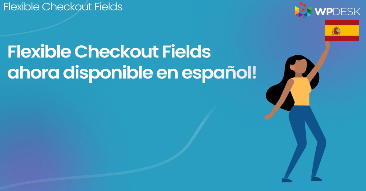 flexible checkout fields en espanol