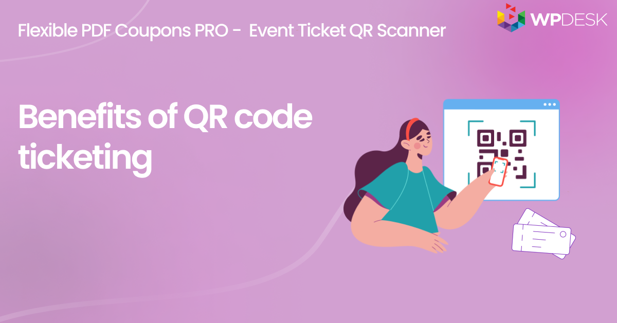 All the benefits of QR Code Ticketing | Event Ticket QR Scanner