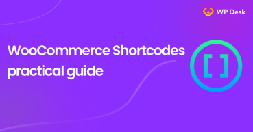 WooCommerce shortcodes (practical guide with the cart, checkout, products, shop, product, and login shortcode examples)