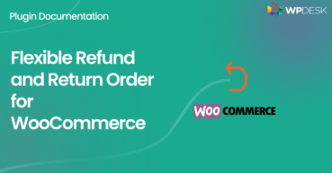 Flexible Refund and Return Order for WooCommerce - plugin documentation