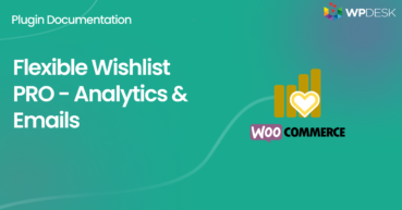 Flexible Wishlist PRO - Analytics & Emails - plugin documentation