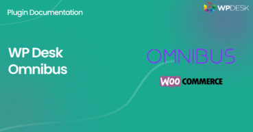 WP Desk Omnibus - plugin documentation